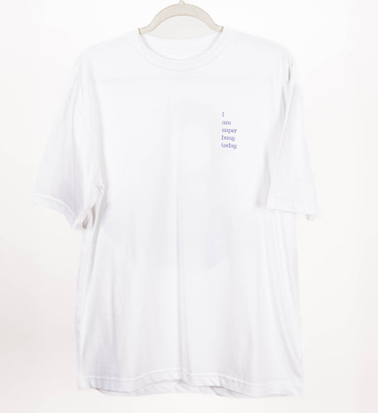 I Am Super Busy Today